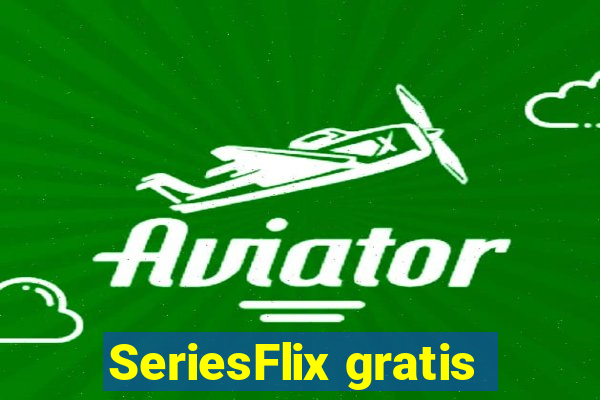 SeriesFlix gratis